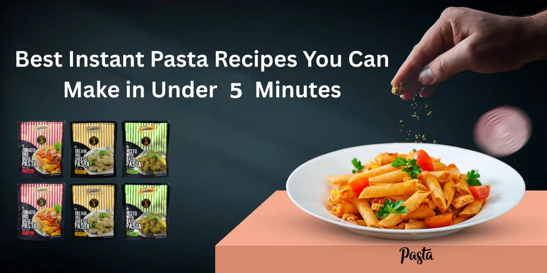 Best Instant Pasta Recipes You Can Make in Under 5 Minutes